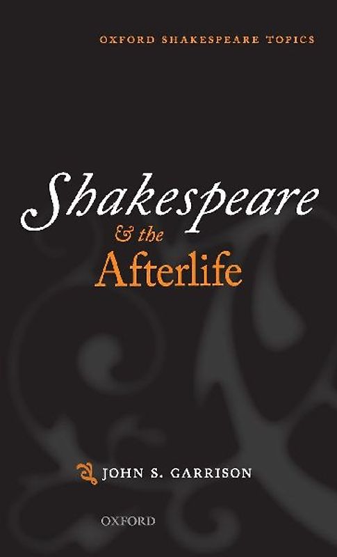Shakespeare and the Afterlife