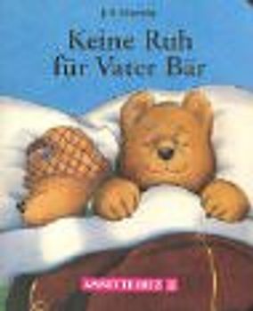 Keine Ruh' für Vater Bär