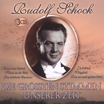 Rudolf Schock - Die Grössten Stimmen Unserer Zeit