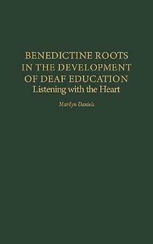 Benedictine Roots in the Development of Deaf Education
