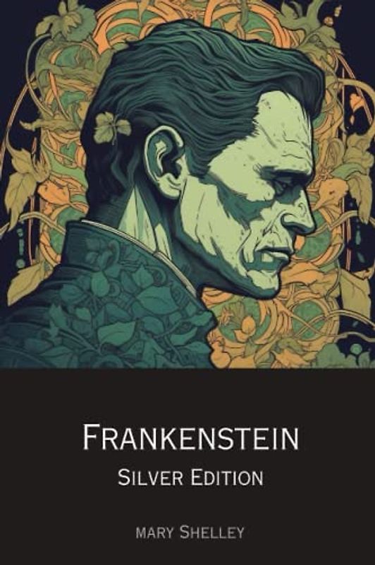 Frankenstein: Silver Edition