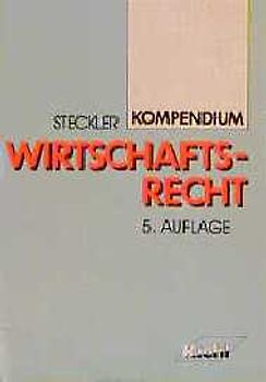 Kompendium Wirtschaftsrecht