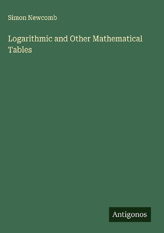 Logarithmic and Other Mathematical Tables