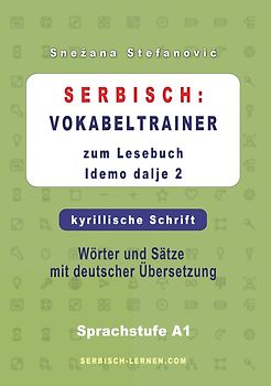 Serbisch: Vokabeltrainer zum Lesebuch “Idemo dalje 2” - kyrillische Schrift