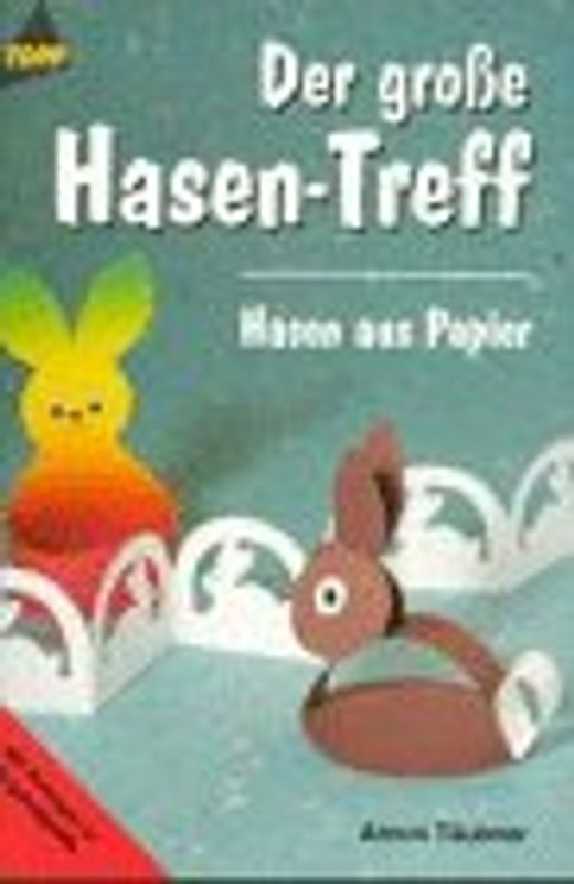 Der grosse Hasentreff. Hasen aus Papier