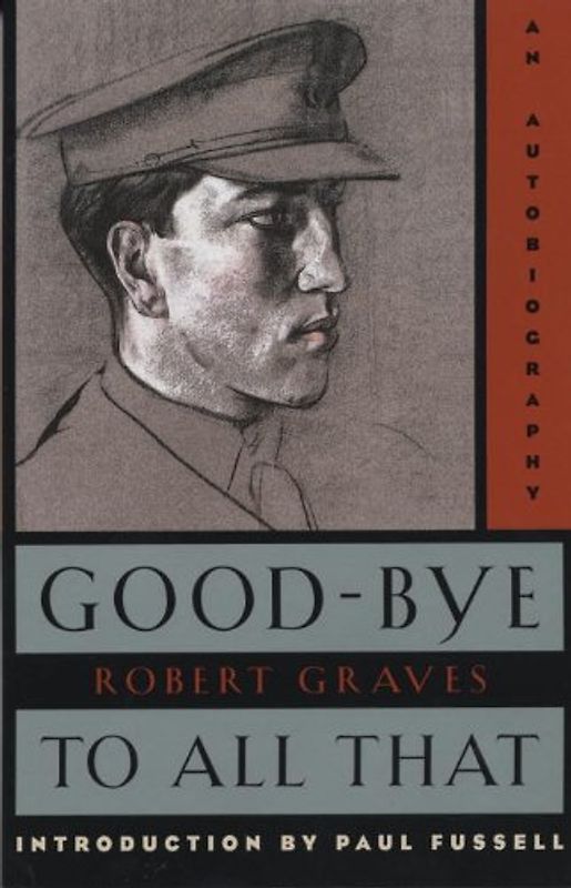 Good-Bye to All That: An Autobiography (Anchor Books) - Robert Graves