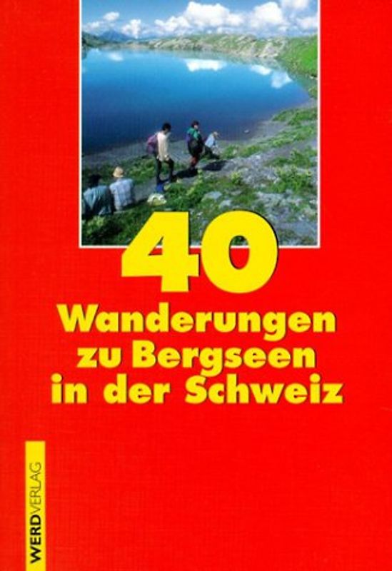 40 Wanderungen zu Bergseen