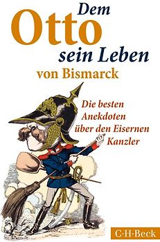 Dem Otto sein Leben von Bismarck