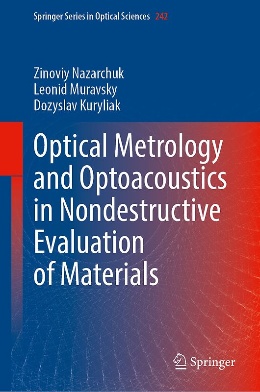 Optical Metrology and Optoacoustics in Nondestructive Evaluation of Materials