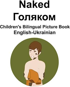 English-Ukrainian Naked / Голяком Children's Bilingual Picture Book