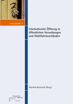 Interkulturelle Öffnung in öffentlichen Verwaltungen und Wohlfahrtsverbänden