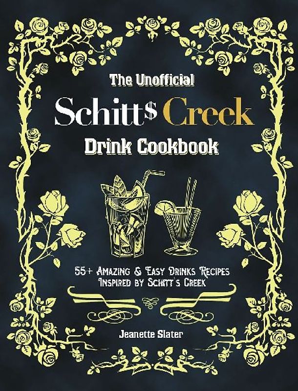 The Unofficial Schitt's Creek Drink Cookbook