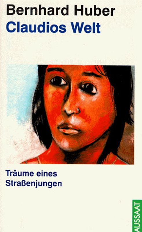 Claudios Welt. Träume eines Straßenjungen