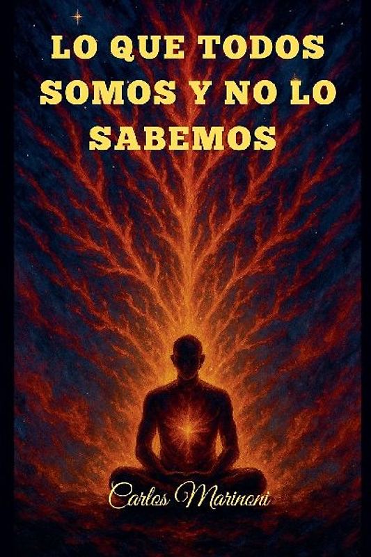 Lo que todos somos y no lo sabemos