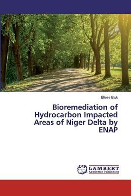 Bioremediation of Hydrocarbon Impacted Areas of Niger Delta by ENAP