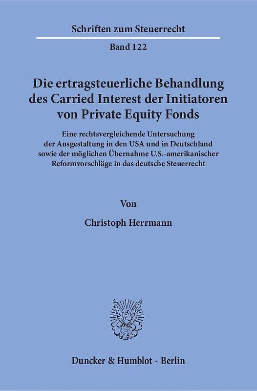 Die ertragsteuerliche Behandlung des Carried Interest der Initiatoren von Private Equity Fonds.