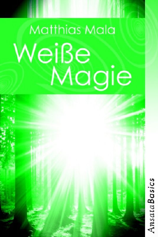 Weiße Magie - Praxisbuch