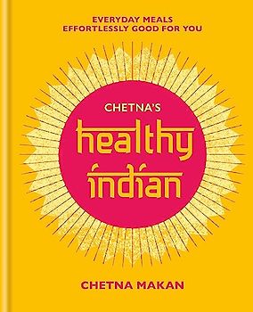 Chetna's Healthy Indian