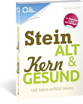 Steinalt und Kerngesund