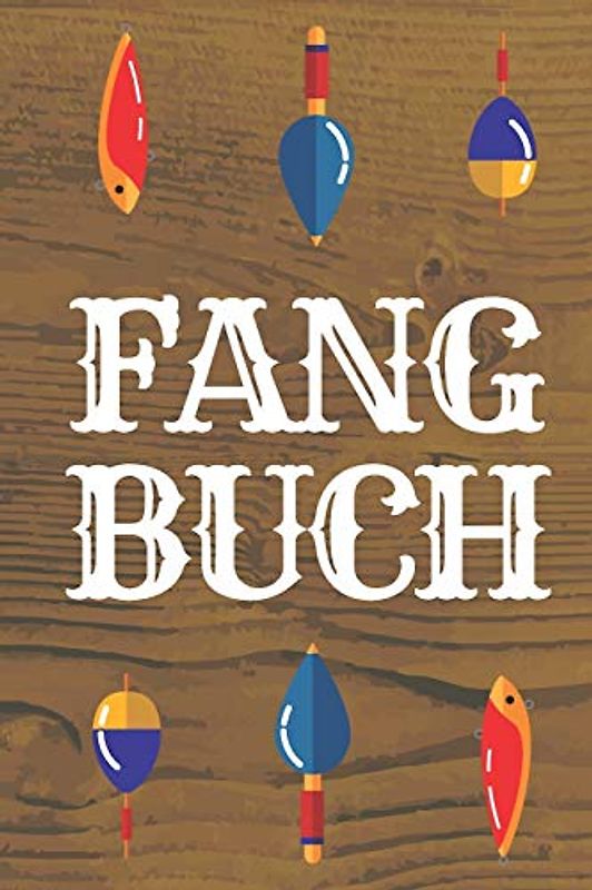 Fangbuch: Angeltagebuch für Angler, Sportfischer und Petrijünger