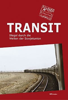 Transit-Illegal durch die Weiten der Sowjetunion