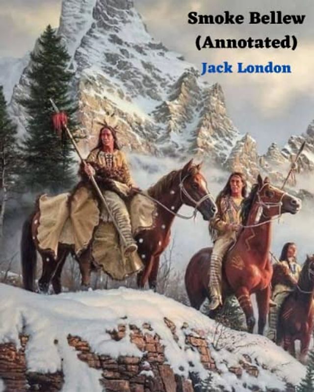 Smoke Bellew (Annotated)