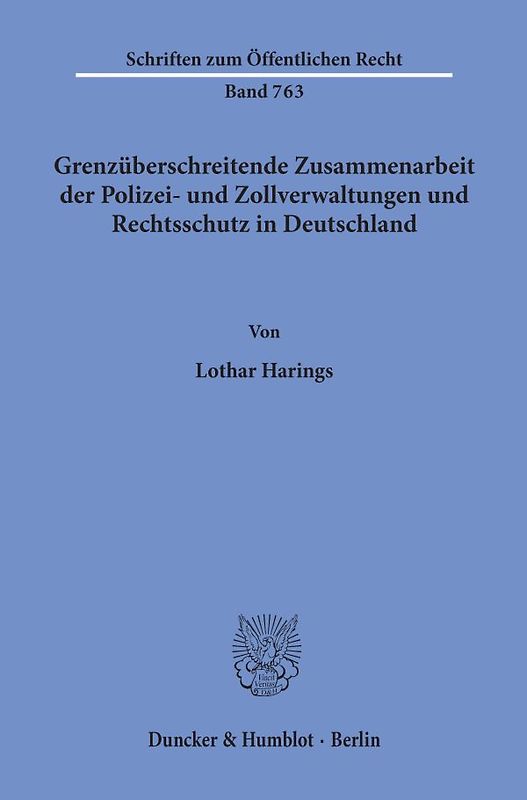 Grenzüberschreitende Zusammenarbeit der Polizei- und Zollverwaltungen und Rechtsschutz in Deutschland.