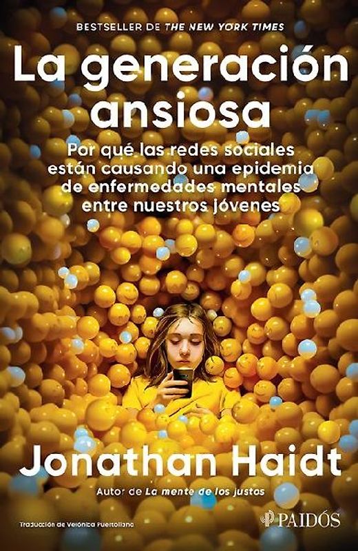 La Generación Ansiosa: Por Qué Las Redes Sociales Están Causando Una Epidemia de Enfermedades Mentales Entre Nuestros Jóvenes / The Anxious Generation