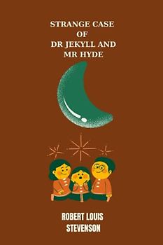 strange case of dr jekyll and mr hyde by Robert Louis Stevenson