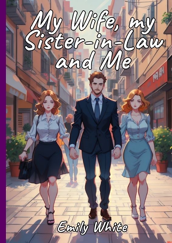 My Wife, my Sister-in-Law and Me