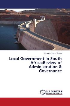 Local Government in South Africa:Review of Administration & Governance