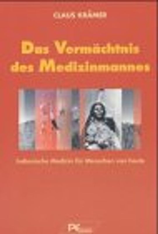 Das Vermächtnis des Medizinmannes