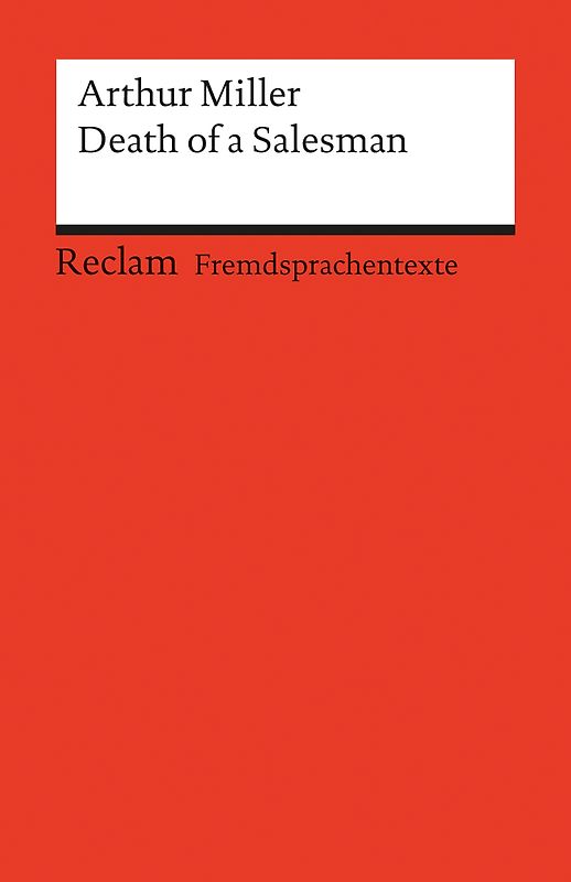 Death of a Salesman. Certain Private Conversations in Two Acts and a Requiem. Englischer Text mit deutschen Worterklärungen. B2–C1 (GER)