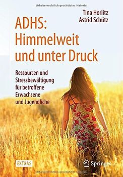 ADHS: Himmelweit und unter Druck