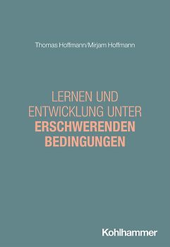 Lernen und Entwicklung unter erschwerenden Bedingungen