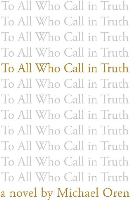 To All Who Call in Truth