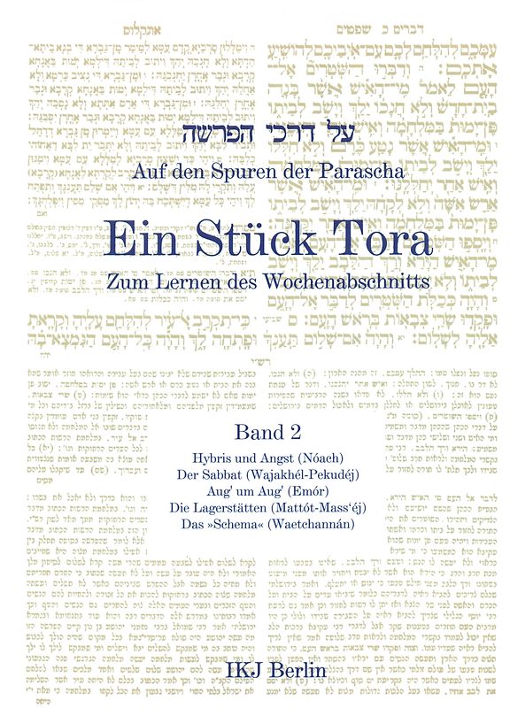 Auf den Spuren der Parascha. Ein Stück Tora. Zum Lernen des Wochenabschnitts