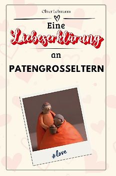 Eine Liebeserklärung an Patengroßeltern