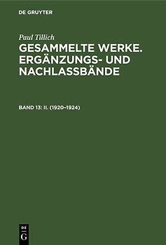 Paul Tillich: Gesammelte Werke. Ergänzungs- und Nachlaßbände. Berliner Vorlesungen / II. (1920-1924)
