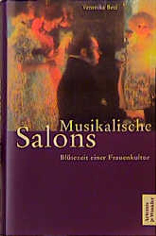 Musikalische Salons. Blütezeit einer Frauenkultur