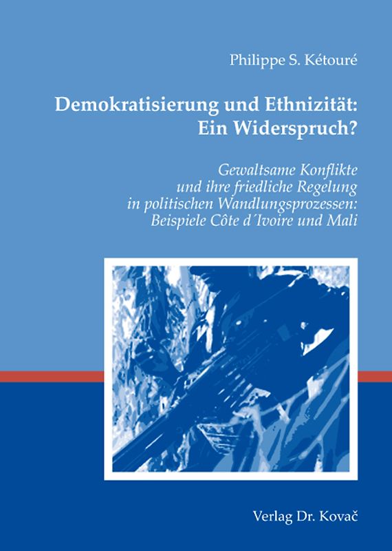 Demokratisierung und Ethnizität: Ein Widerspruch?