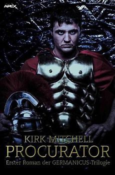PROCURATOR – Erster Roman der GERMANICUS-Trilogie