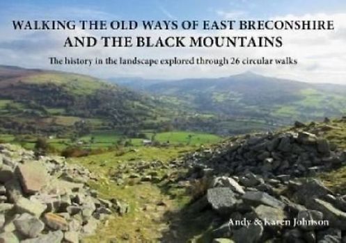 Walking the Old Ways of East Breconshire and the Black Mountains