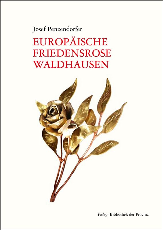 Europäische Friedensrose Waldhausen