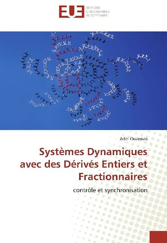 Systèmes Dynamiques avec des Dérivés Entiers et Fractionnaires