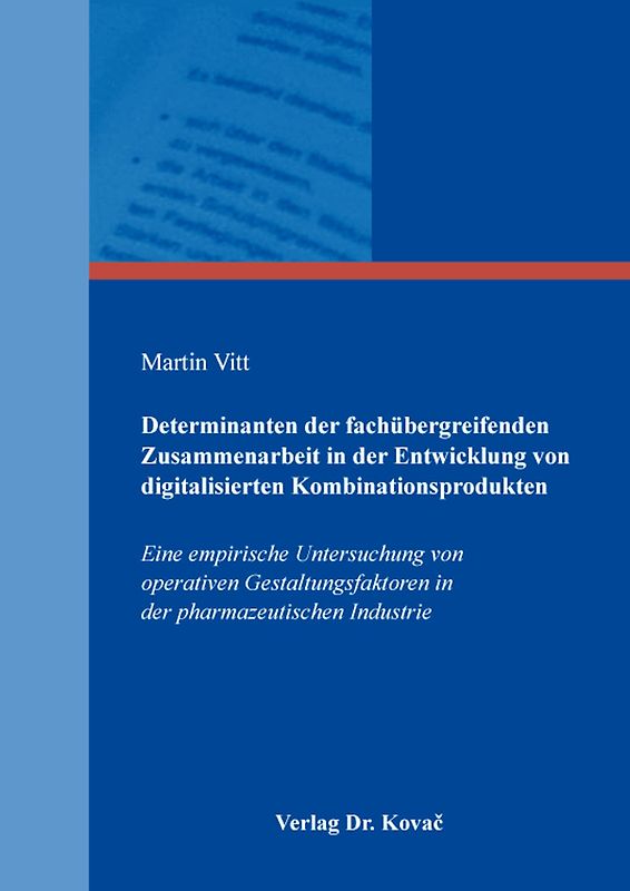 Determinanten der fachübergreifenden Zusammenarbeit in der Entwicklung von digitalisierten Kombinationsprodukten