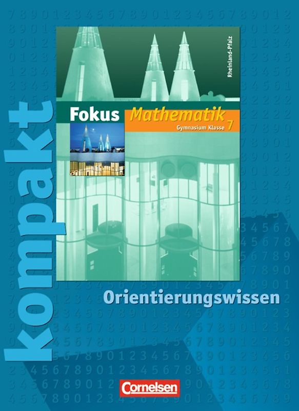 Fokus Mathematik - Rheinland-Pfalz - Bisherige Ausgabe / 7. Schuljahr - Fokus kompakt - Orientierungswissen