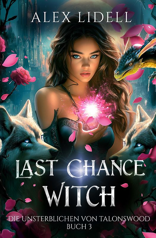 Last Chance Witch: Die Unsterblichen von Talonswood