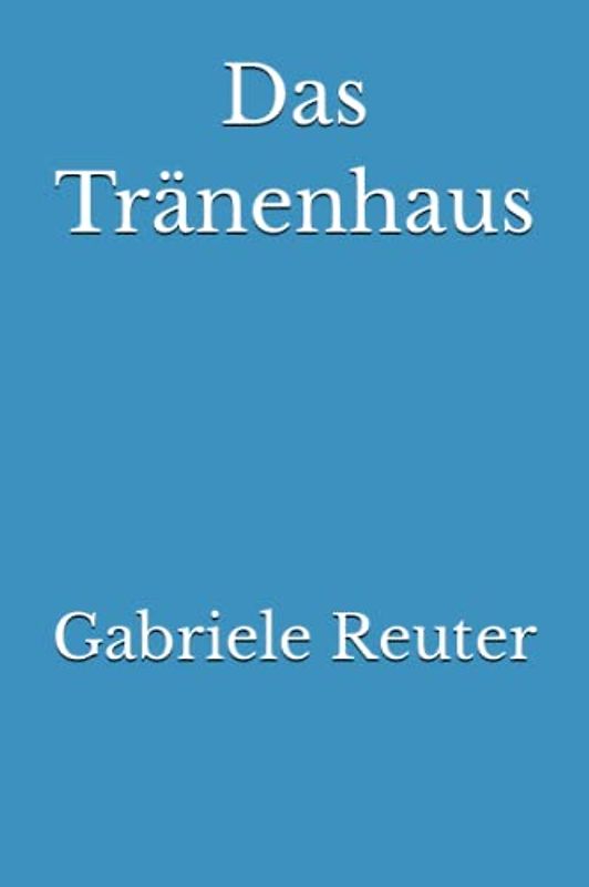 Das Tränenhaus