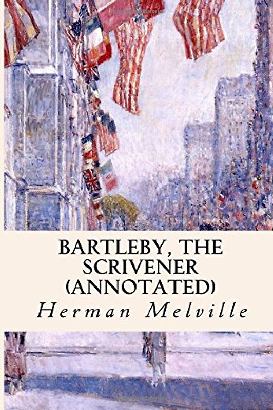 Bartleby, The Scrivener (annotated)